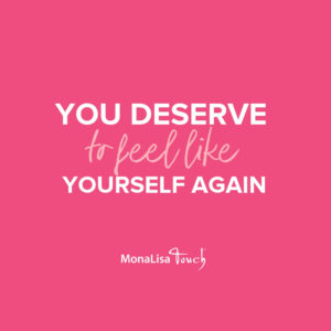 You Deserve to Feel Like Yourself Again